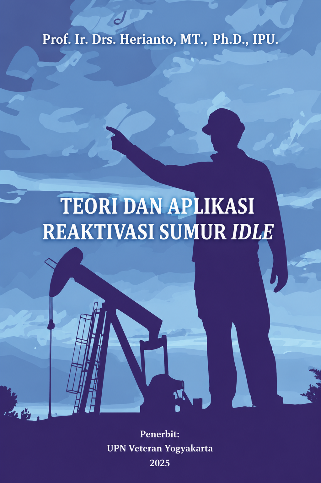 Cover Buku Teori Dan Aplikasi Reaktivasi Sumur Idle 